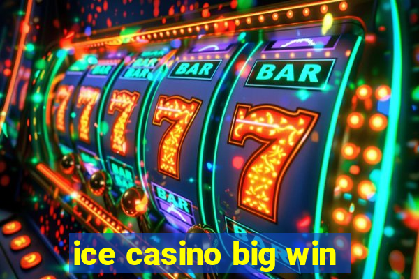 ice casino big win